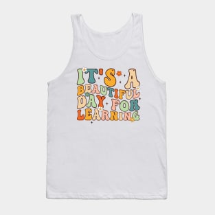 It's Beautiful Day For Learning Tank Top